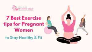 7 Best Exercise for Pregnant Women