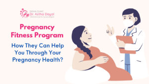 What is Pregnancy Fitness Program & How They Can Help You Through Your Pregnancy Health?