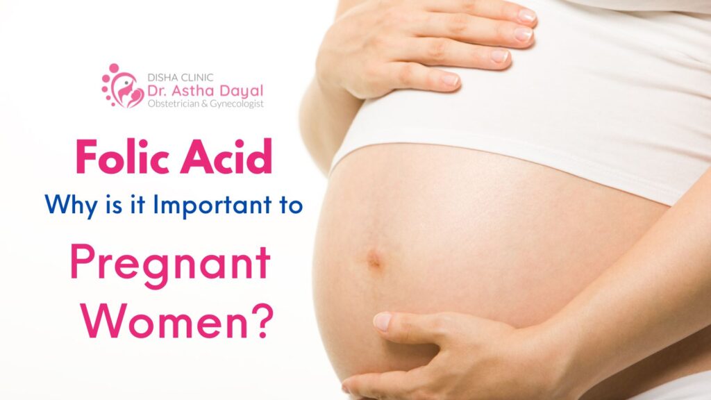 what-is-folic-acid-and-why-is-it-important-to-pregnant-women