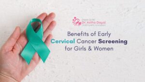 Benefits of Early Cervical Cancer Screening