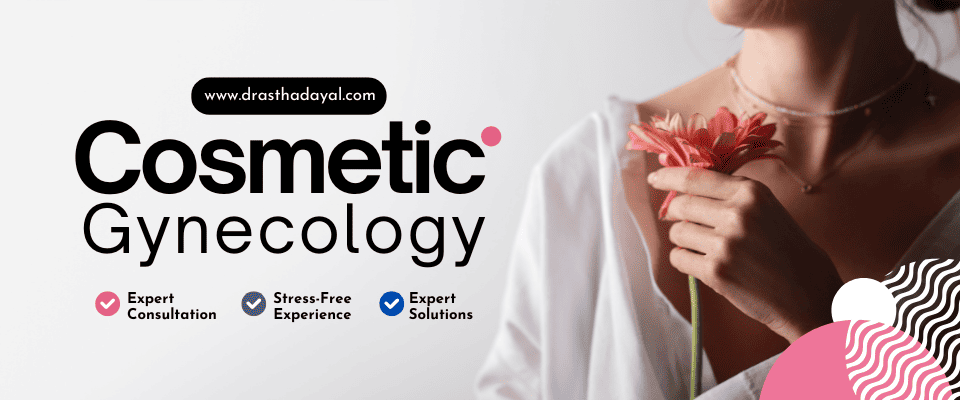 Cosmetic Gynaecology in Gurgaon